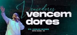 Vencedores vencem dores | Pr. Ozeias Nunes | 12.02.2023